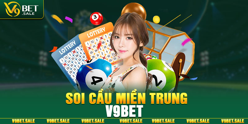 Soi cầu miền trung V9bet