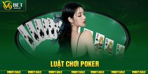 Luật chơi Poker tại V9BET