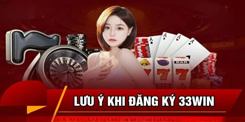 Lưu ý nên nắm chắc khi muốn đăng ký nick cược